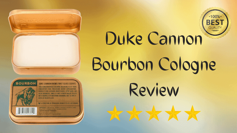 Duke Cannon Bourbon Cologne Review