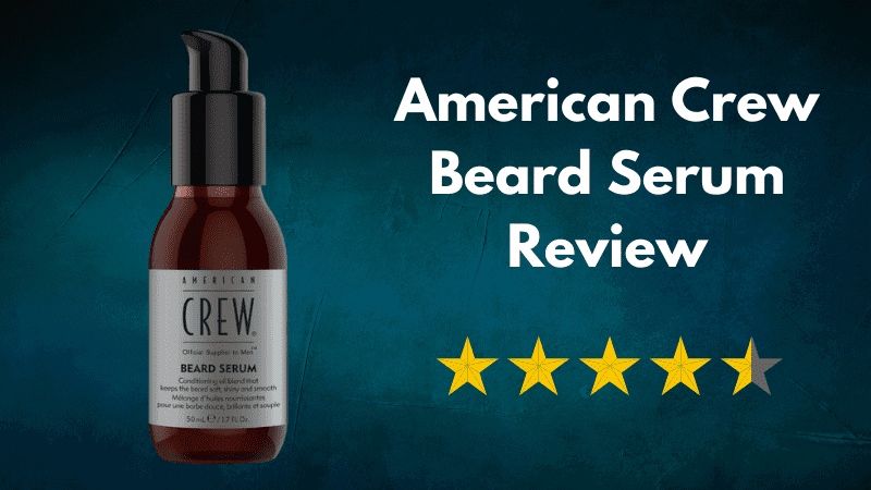 American Crew Beard Serum Review