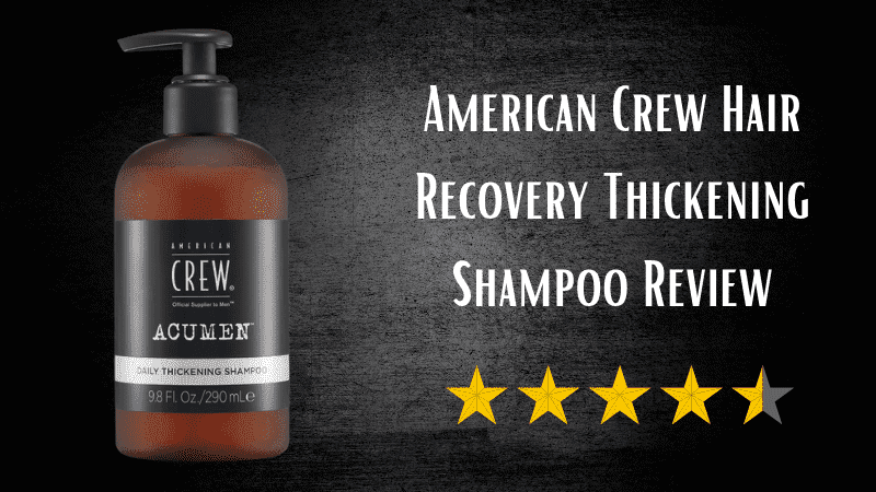 American Crew Hair Recovery Thickening Shampoo Review