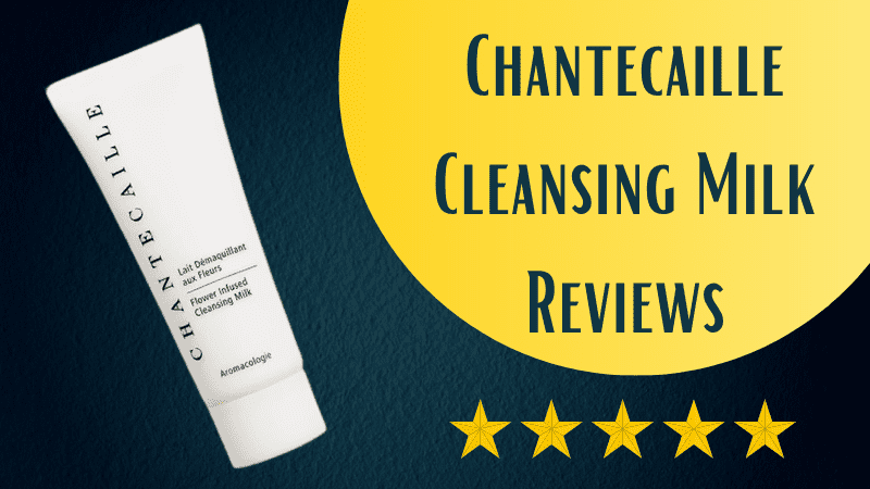 Chantecaille Cleansing Milk Reviews