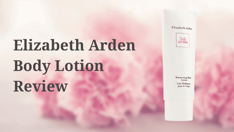 Elizabeth Arden Body Lotion Review