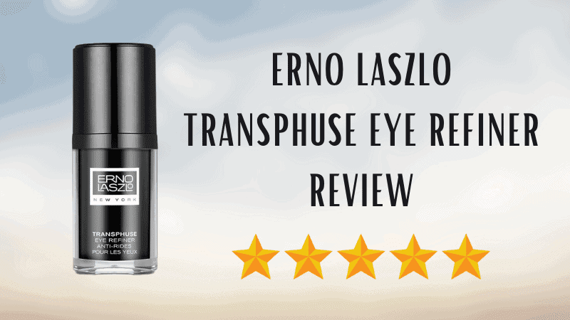 Erno Laszlo Transphuse Eye Refiner Review