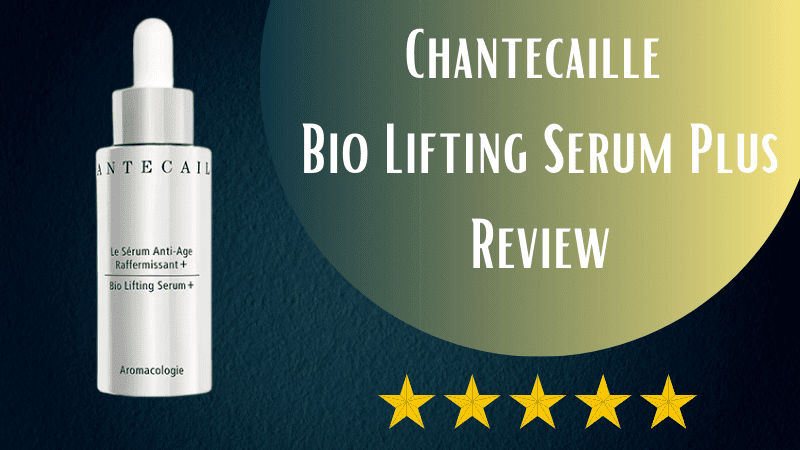Chantecaille Bio Lifting Serum Plus Review